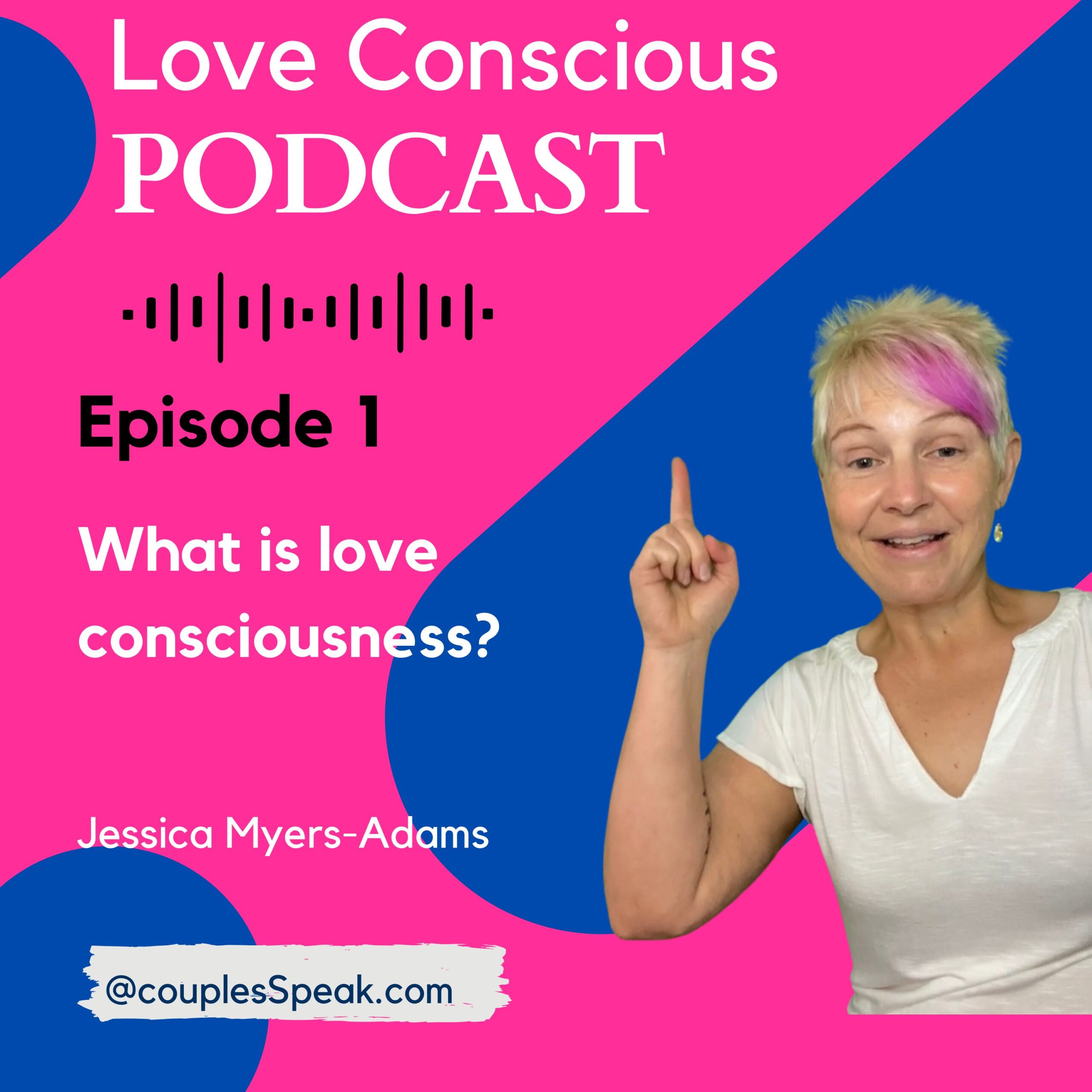 Episode 1 - What is love consciousness?