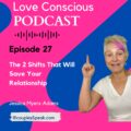 Episode 27: The 2 Shifts That Will Save Your Relationship