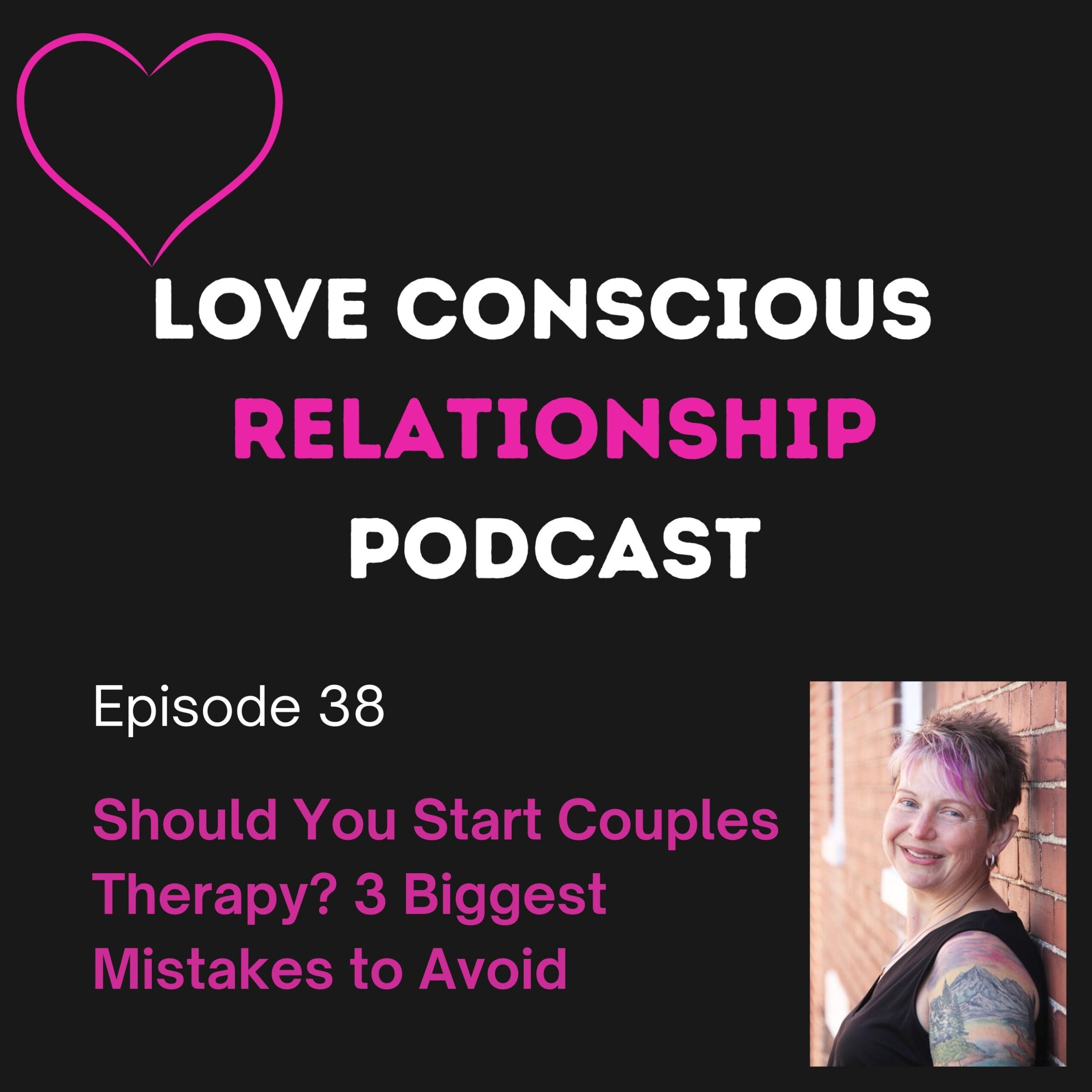 Episode 38: Should You Start Couples Therapy? 3 Biggest Mistakes to Avoid